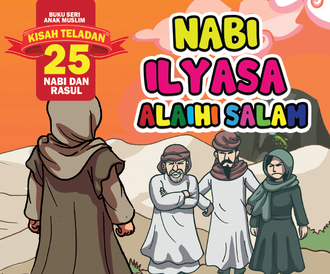 KISAH TELADAN 25 NABI DAN RASUL - NABI ILYASA ALAIHI SALAM